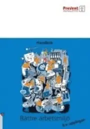 Bättre arbetsmiljö : handbok
